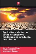Cover: Agricultura de terras secas e conceitos modernos na producao de culturas - Edicoes Nosso Conhecimento