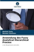 Cover: Anwendung des Fuzzy Analytical Hierarchical Process - Verlag Unser Wissen