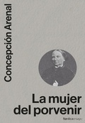Cover: La mujer del porvenir - N&oacute;rdica Libros