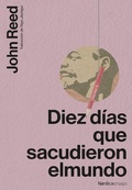 Cover: Diez d&iacute;as que sacudieron el mundo - N&oacute;rdica Libros
