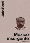 Cover: M&eacute;xico Insurgente - N&oacute;rdica Libros