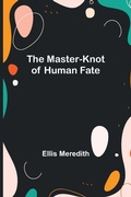 Cover: The Master-Knot of Human Fate - ALPHA EDITION