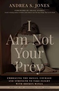 Cover: I Am Not Your Prey - Andrea S. Jones