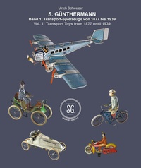 Abbildung von: S.Günthermann Transport-Spielzeuge von 1877 bis 1939 - Tin-and-Toys