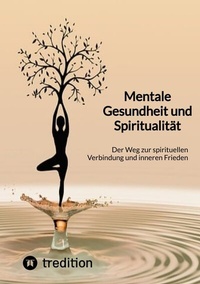 Abbildung von: Mentale Gesundheit und Spiritualität - tredition