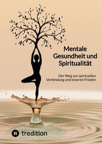 Abbildung von: Mentale Gesundheit und Spiritualität - tredition