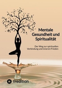 Abbildung von: Mentale Gesundheit und Spiritualität - tredition