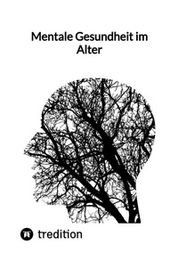 Abbildung von: Mentale Gesundheit im Alter - tredition