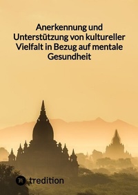 Abbildung von: Anerkennung und Unterstützung von kultureller Vielfalt in Bezug auf mentale Gesundheit - tredition