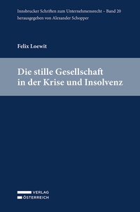 Abbildung von: Die stille Gesellschaft in der Krise und Insolvenz - Verlag Österreich