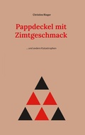 Cover: Pappdeckel mit Zimtgeschmack - BoD - Books on Demand