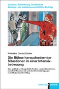 Cover: Die B&uuml;hne herausfordernder Situationen in einer Intensivbetreuung - Verlag Julius Klinkhardt