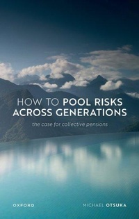 Enlarge image Cover: How to Pool Risks Across Generations - Oxford University Press