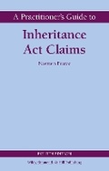 Cover: A Practitioner's Guide to Inheritance Act Claims - Wildy, Simmonds and Hill Publishing