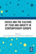 Cover: Crisis and the Culture of Fear and Anxiety in Contemporary Europe - Routledge