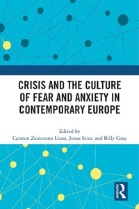 Abbildung von: Crisis and the Culture of Fear and Anxiety in Contemporary Europe - Routledge