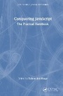 Cover: Conquering JavaScript - CRC Press