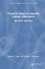 Cover: Practical Ways to Improve Patient Adherence - CRC Press