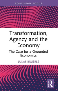 Abbildung von: Transformation, Agency and the Economy - Routledge