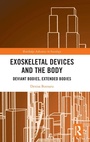 Cover: Exoskeletal Devices and the Body - Routledge