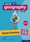 Cover: GCSE 9-1 Geography AQA: Exam Practice: Grades 7-9 eBook Second Edition - OUP Oxford