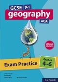Cover: GCSE 9-1 Geography AQA: Exam Practice: Grades 4-6 eBook Second Edition - OUP Oxford