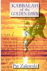 Enlarge image Cover: KABBALAH of the GOLDEN DAWN - Lulu Press Inc