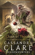 Cover: The Last Hours: Chain of Thorns - Walker Books Ltd