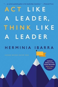 Abbildung von: Act Like a Leader, Think Like a Leader - Harvard Business Review Press
