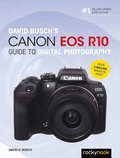Cover: David Busch's Canon EOS R10 Guide to Digital Photography - Rocky Nook