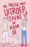 Cover: Die meisie met uitroeptekens in haar oe - Pan Macmillan South Africa Children's Books
