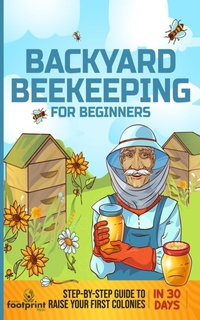 Abbildung von: Backyard Beekeeping for Beginners - Muze Publishing