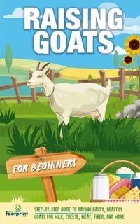 Abbildung von: Raising Goats For Beginners - Muze Publishing