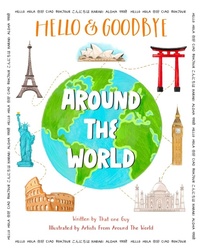 Abbildung von: Hello & Goodbye Around the World - Blue Martian LLC