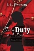 Cover: Twixt Duty and Love - Butterfly Books Publishing