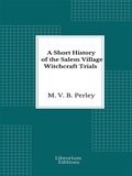 Cover: A Short History of the Salem Village Witchcraft Trials - Librorium Editions