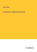 Cover: A Grammar of Musical Harmony - Anatiposi Verlag