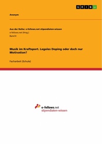 Abbildung von: Musik im Kraftsport. Legales Doping oder doch nur Motivation? - GRIN Verlag