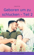 Cover: Geboren um zu schlucken - Teil 2 - Books on Demand