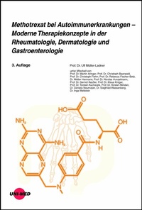 Abbildung von: Methotrexat bei Autoimmunerkrankungen - Moderne Therapiekonzepte in der Rheumatologie, Dermatologie und Gastroenterologie - UNI-MED Verlag AG