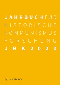Bild: Jahrbuch für Historische Kommunismusforschung 2023 - Metropol-Verlag