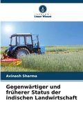 Cover: Gegenwaertiger und frueherer Status der indischen Landwirtschaft - Verlag Unser Wissen