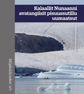 Cover: Kalaallit Nunaanni avatangiisit pisuussutillu uumaatsut - Aarhus University Press