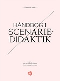Cover: H&aring;ndbog i scenariedidaktik - Aarhus University Press