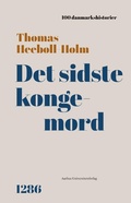 Cover: Det sidste kongemord - Aarhus University Press