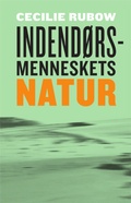 Cover: Indend&oslash;rsmenneskets natur - Aarhus University Press