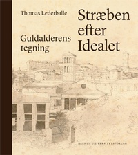 Enlarge image Cover: Stræben efter idealet - Aarhus University Press