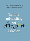 Cover: Talentudvikling og elitesport i skolen - Aarhus University Press