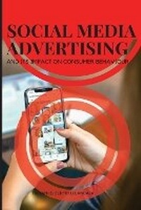 Abbildung von: Social Media Advertising and Its Impact on Consumer Behaviour - Emmanuel Elioth Lulandala