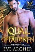 Cover: Qual der Gefallenen: Eine Paranormale, Teuflisch-Schicksalhafte Romanze (Dunkle Gefallene Engel, #4) - Broadmoor Books, LLC